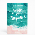 La vie en turquoise