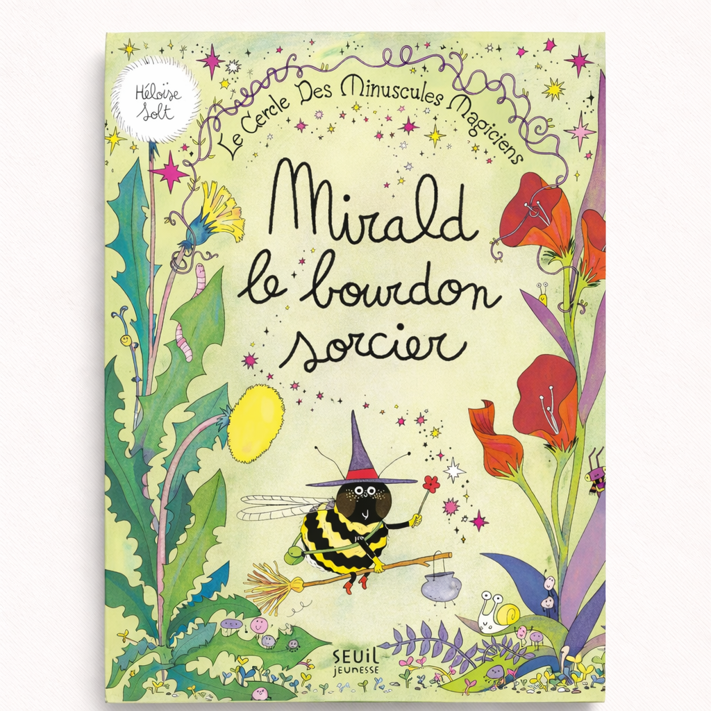 Le cercle des minuscules magiciens - Mirald le bourdon sorcier